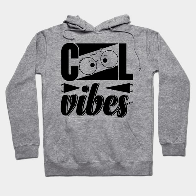 Cool Vibes Hoodie by Dojaja